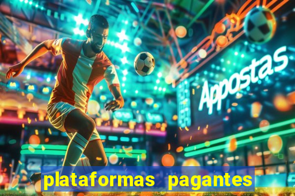 plataformas pagantes fortune tiger